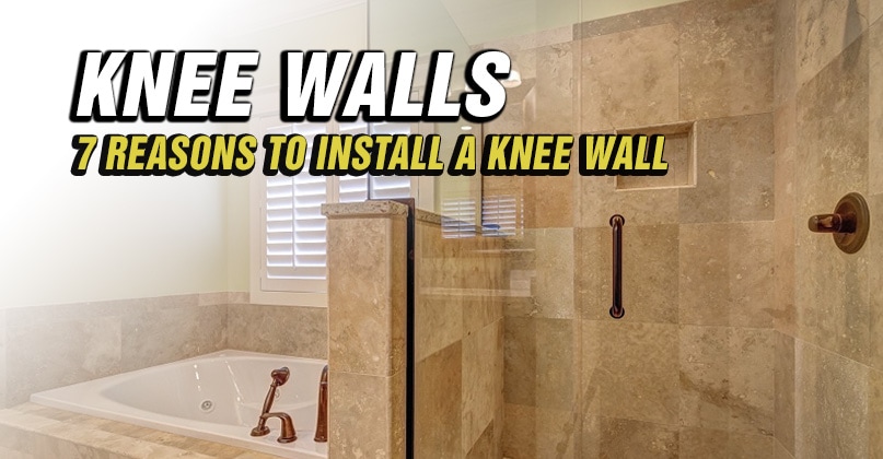 7 Reasons To Install A Knee Wall Make It Right - How To Frame A Half Wall For Shower