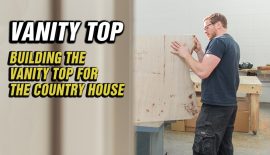 Building-the-vantiy-top-for-the-country-house
