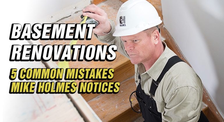 5-Common-Mistakes-Mike-Holmes-Notices-Featured-Image