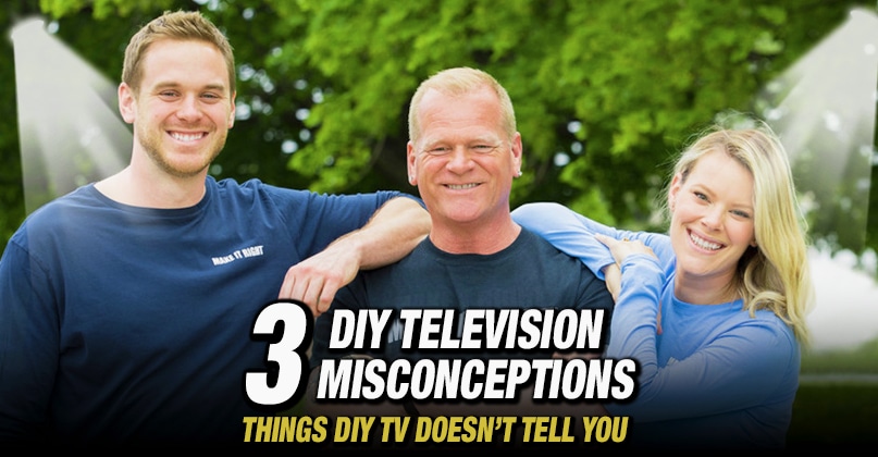 3 Things DIY TV Doesn’t Tell You