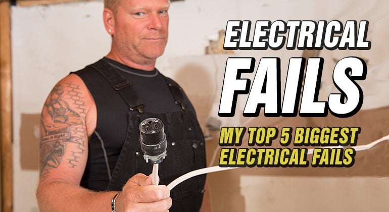 Top 5 Electrical Fails from Mike Homes