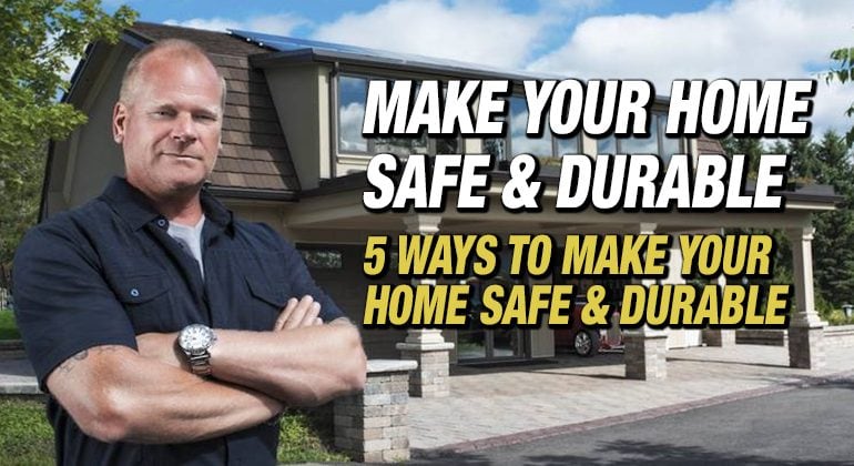 5-WAYS-TO-HAVE-A-SAFE-AND-DURABLE-HOME