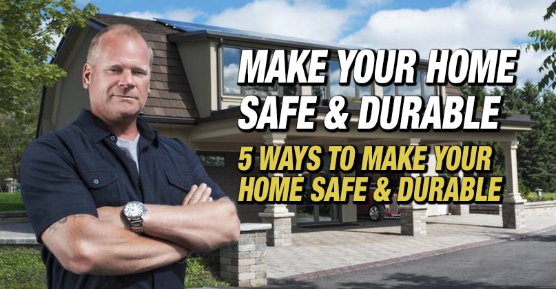 5-WAYS-TO-HAVE-A-SAFE-AND-DURABLE-HOME