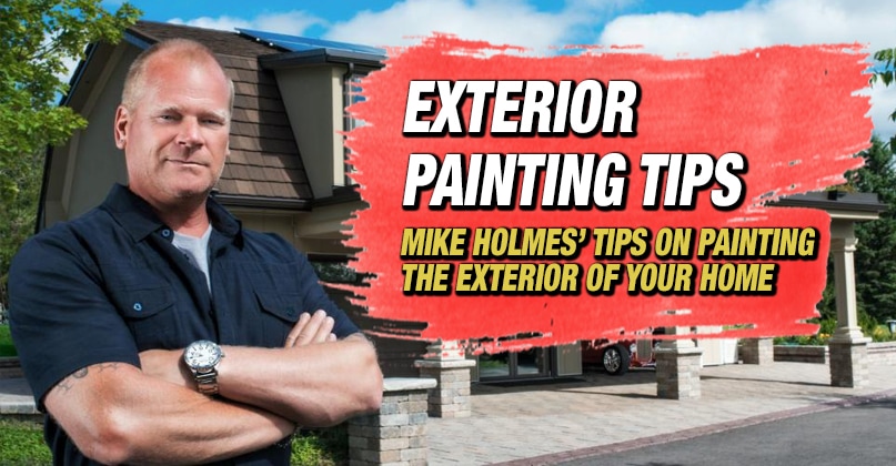 MIKE-HOLMES-EXTERIOR-HOME-PAINTING-TIPS-FEATURED-IMAGE