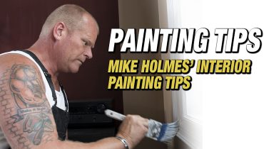 Interior Painting Tips Mike Holmes