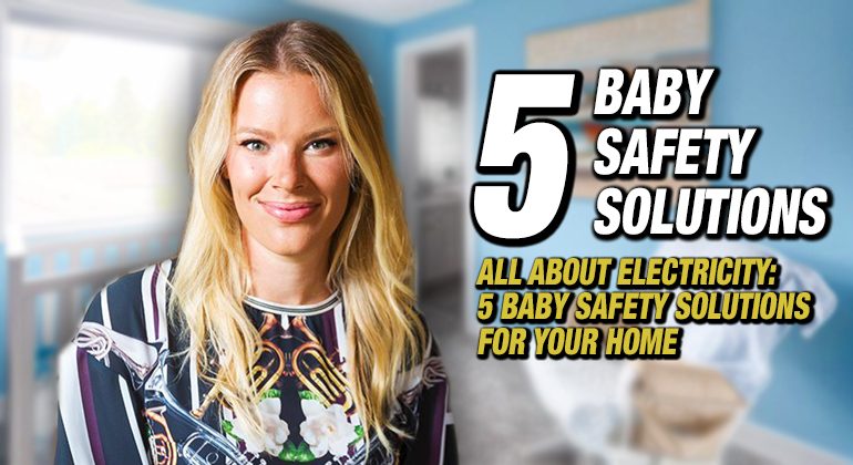 How To Baby-Proof Everything Electrical At Your Home