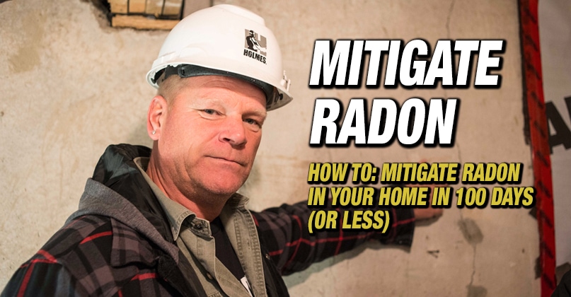 How to mitigate radon in 100 days by Mike Holmes