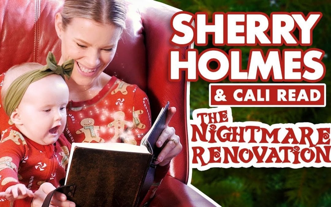 A Sherry Holmes Christmas Tale “The Nightmare Renovation”