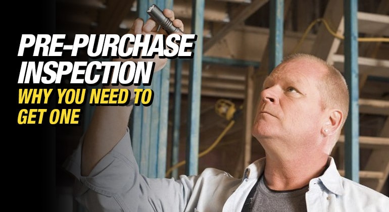 Why you need a Pre-purchase inspection