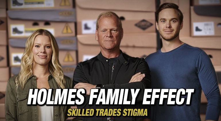 Skilled Trades Stigma - Holmes Family Effect