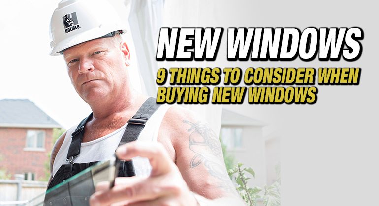 9-THINGS-TO-CONSIDER-WITH-NEW-WINDOWS-MIKE-HOLMES-FEATURED-IMAGE