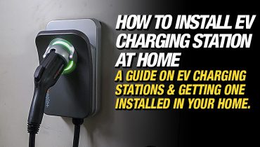 How To Install An EV Charging Station At Home