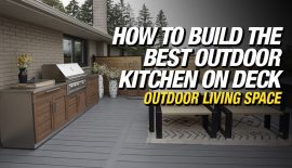 How To Build the Best Outdoor Kitchen On Deck 