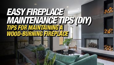 Easy Fireplace Maintenance Tips