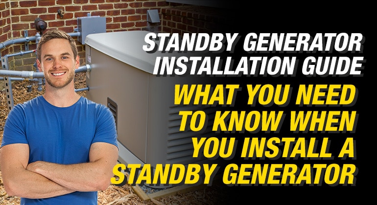 What You Need to Know When You Install a Standby Generator 