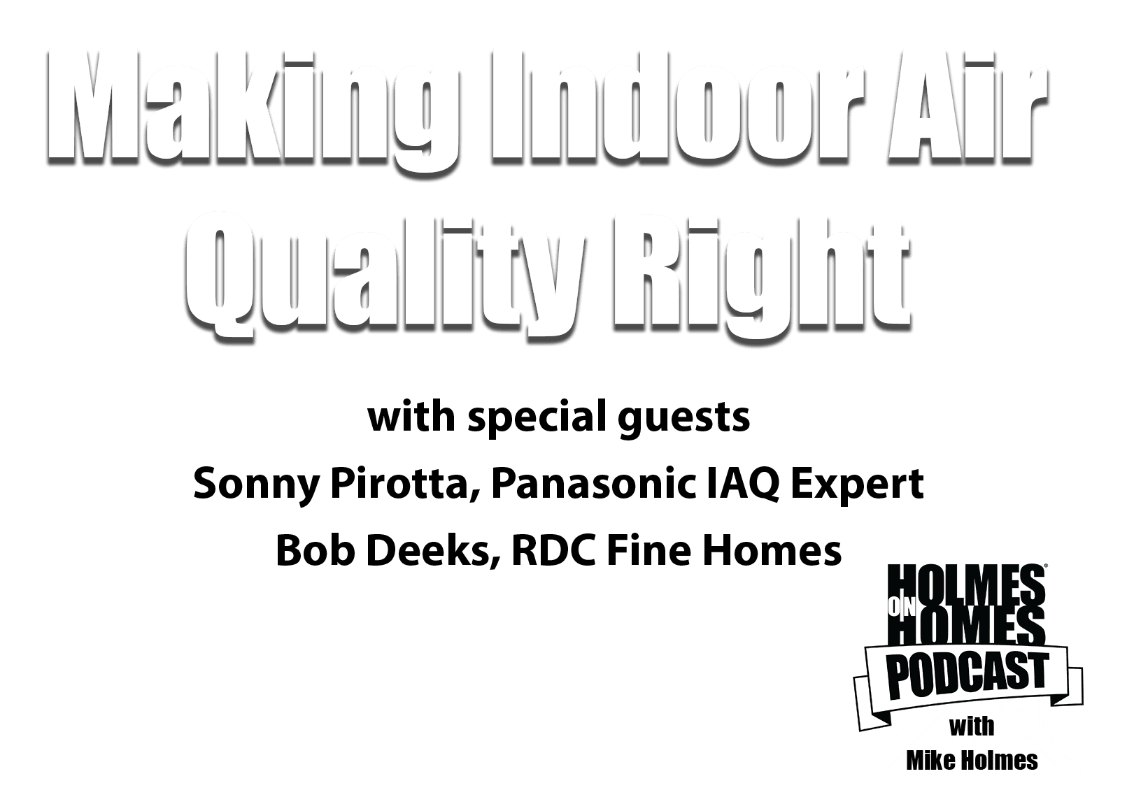 Making Indoor Air Quality Right Holmes On Homes Podcast