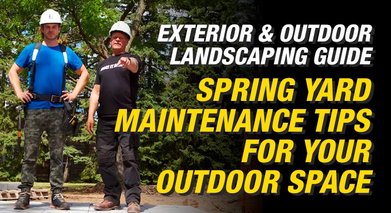 Spring Yard Maintenance Tips For Your Outdoor Space