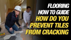 How To Prevent Tiles From Cracking - Make It Right Blog