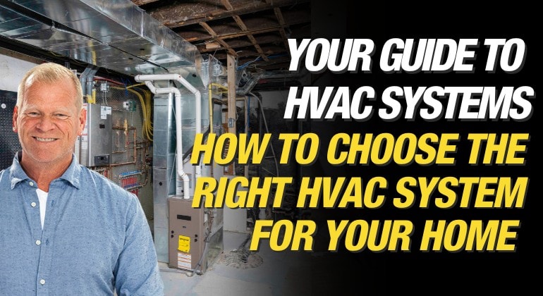 How To Choose The Right HVAC System For Your Home | Make It Right - Mike Holmes