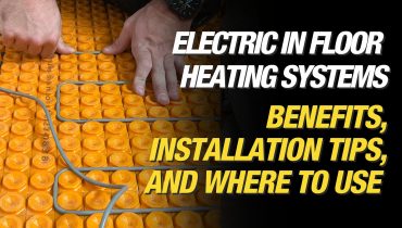 Make It Right Blogs - Feature Image - The Ultimate Guide to Electric In-Floor Heating Systems: Benefits, Installation Tips, and Where to Use Them Effectively blog by Mike Holmes