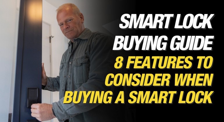 Mike Holmes - Make It Right Blog - 8 Features To Consider When Buying A Smart Lock