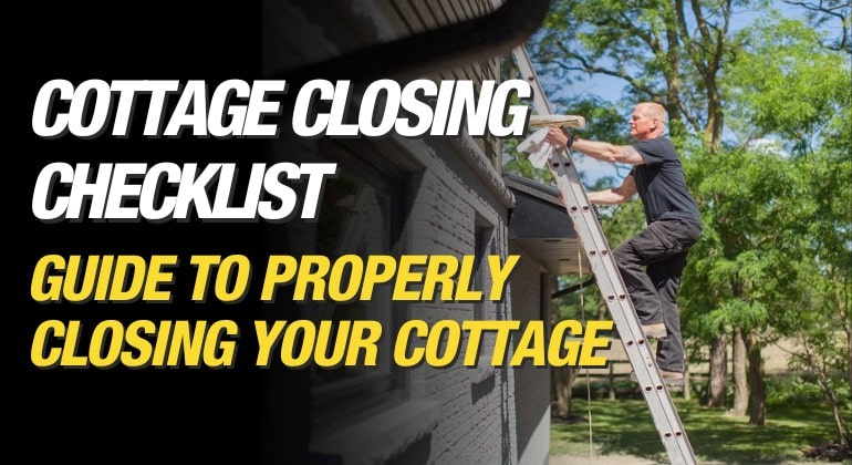 Make It Right - Mike Holmes Blog - Cottage Closing Checklist
