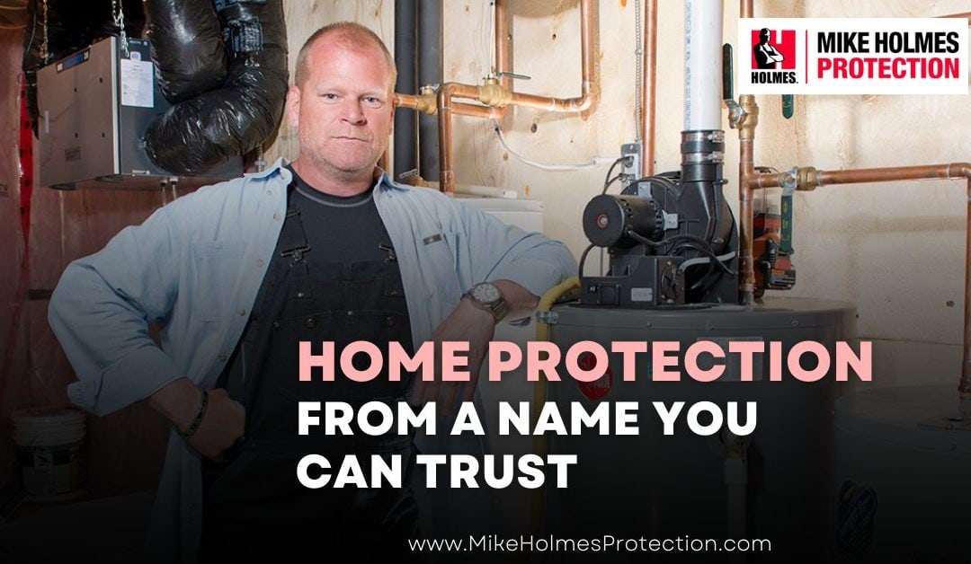 Mike Holmes Protection Plan