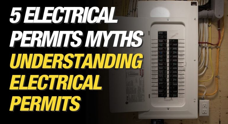 Make It Right Blogs - Mike Holmes Blog - 5 Electrical Permits Myths