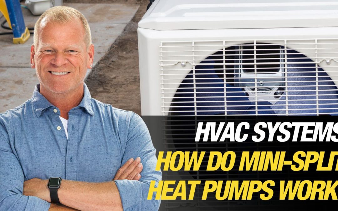 How Does A Mini-Split Heat Pump Work?