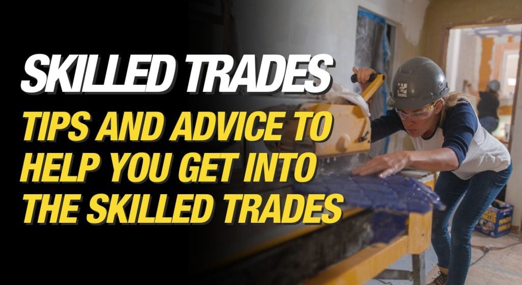 Make It Right Blogs - Feature Image - Mike Holmes Blog - Getting Started In The Skilled Trades