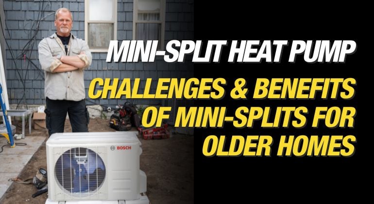 Mini-split heat pump for older homes - HVAC advice