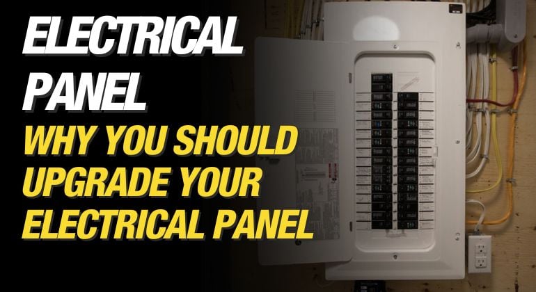 Top Reasons Why You Should Upgrade Your Electrical Panel