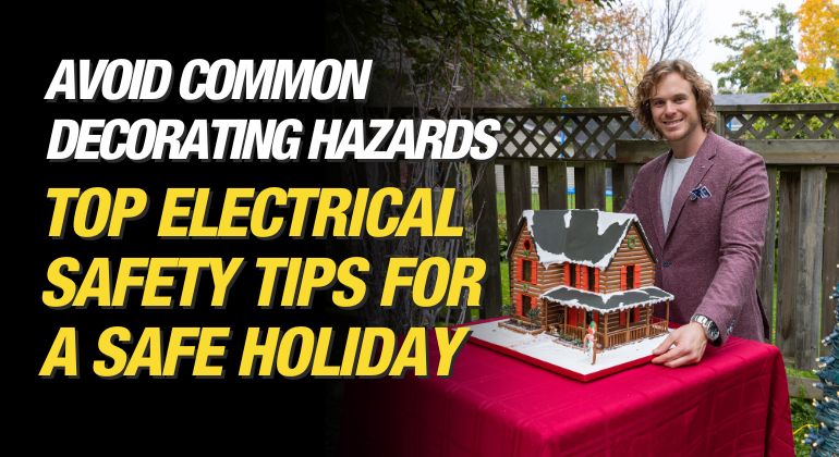 Make It Right Blogs - Feature Image - Mike Holmes Jr Blog - Top Electrical Safety Tips for a Safe Holiday season