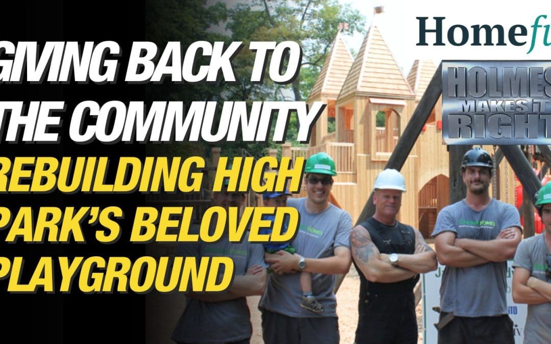 Holmes Crew Rebuild High Park Playground After Devastating Fire