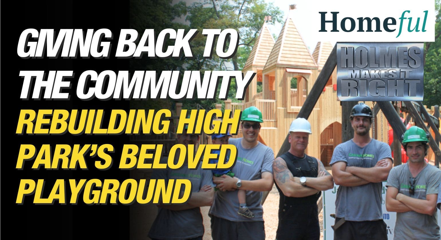 Make It Right Blogs - Mike Holmes Blog - Mike Holmes Rebuilds High Park’s Beloved Playground- Making It Right for the Kids