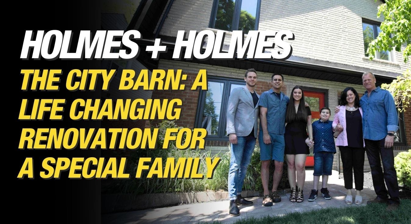 Make it Right - Mike Holmes Blog - The City Barn: A Life Changing Renovation for a Special Family