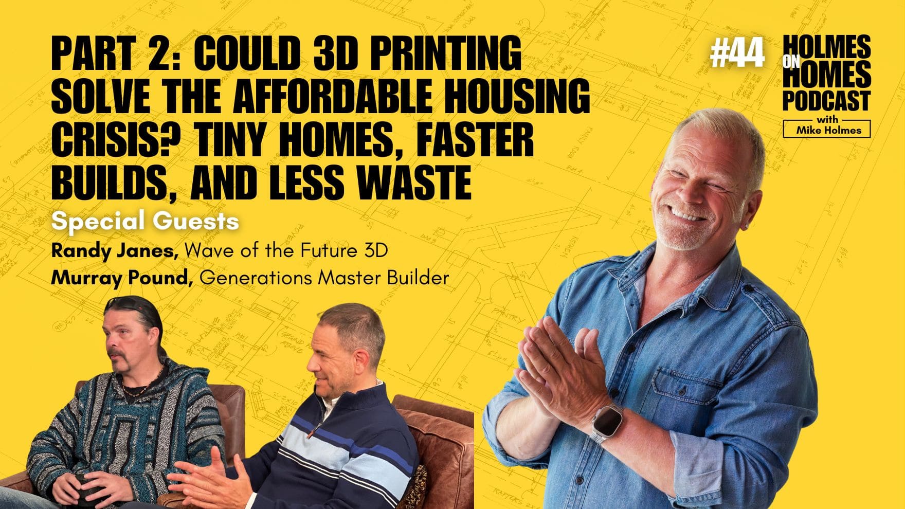 Holmes on Homes Podcast - Season 5 - Episode 4 - Could 3D Printing Solve The Affordable Housing Crisis