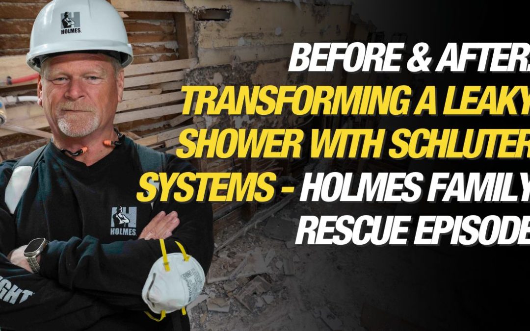 Before & After: Transforming a Leaky Shower with Schluter Systems